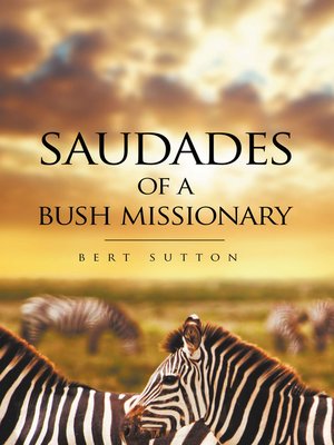 cover image of Saudades of a Bush Missionary